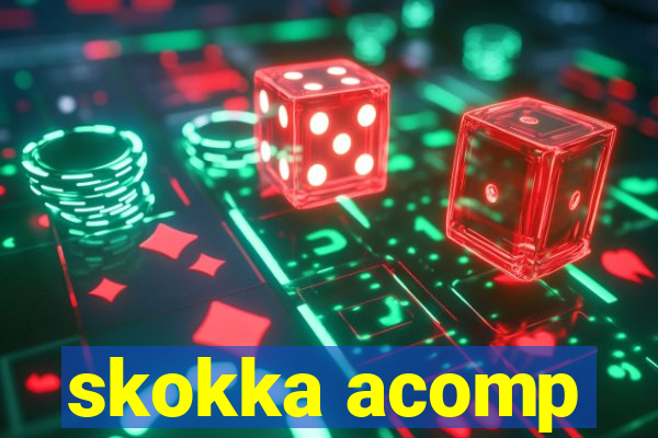 skokka acomp